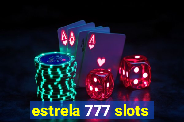 estrela 777 slots